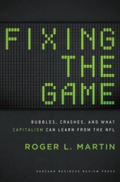 book Fixing the Game: Bubbles, Crashes, and What Capitalism Can Learn from the NFL