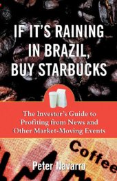 book If it's raining in Brazil, buy Starbucks: the investor's guide to profiting from market-moving events