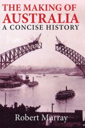 book The making of Australia: a concise history