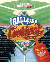 book Ballpark cookbook. The National League: recipes inspired by baseball stadium foods