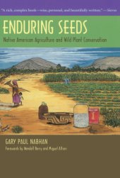 book Enduring seeds: native American agriculture and wild plant conservation