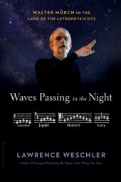 book Waves passing in the night: Walter Murch in the land of the astrophysicists