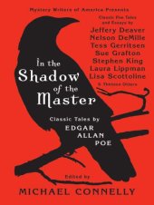 book Mystery Writers of America presents In the shadow of the master: classic tales: Classic Tales by Edgar Allan Poe and Essays by Jeffery Deaver, Nelson DeMille, Tess Gerritsen, Sue Grafton, Stephen King, ... Lisa Scottoline and Thirteen Others