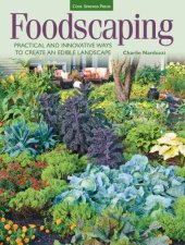 book Foodscaping - practical and innovative ways to create an edible landscape