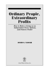 book Ordinary people, extraordinary profits: how to make a living as an independent stock, options, and futures trader