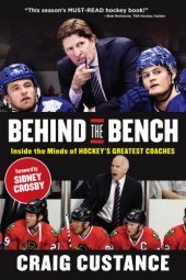 book Behind the bench: inside the minds of hockey's greatest coaches