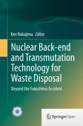 book Nuclear Back-end and Transmutation Technology for Waste Disposal: Beyond the Fukushima Accident