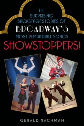 book Showstoppers!: the surprising backstage stories of Broadway's most remarkable songs