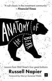 book Anatomy of the Bear: Lessons from Wall Street's four great bottoms