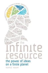 book The Infinite Resource: The Power of Ideas on a Finite Planet