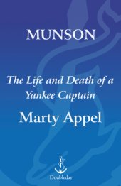 book Munson: the life and death of a Yankee captain