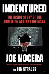 book Indentured: The inside of the rebellion against the NCAA