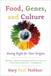 book Food, Genes, and Culture Eating Right for Your Origins