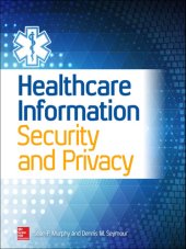 book Healthcare Information Security and Privacy