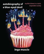 book Autobiography of a blue-eyed devil: my life and times in a racist, imperialist society