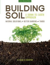 book Building Soil: A Down-to-Earth Approach