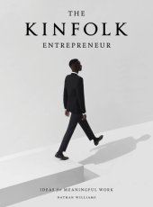 book The Kinfolk entrepreneur: ideas for meaningful work