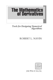 book The mathematics of derivatives: tools for designing numerical algorithms