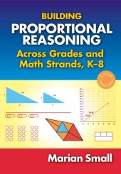 book Building proportional reasoning across all grades using mathematical strands and standards, K8