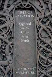 book Tree of Salvation: Yggdrasil and the Cross in the North