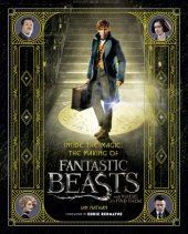 book Inside the magic: the making of Fantastic Beasts and Where to Find Them