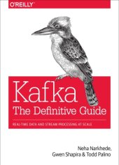 book Kafka: Real-Time Data and Stream Processing at Scale