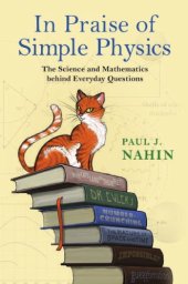 book In praise of simple physics: the science and mathematics behind everyday questions