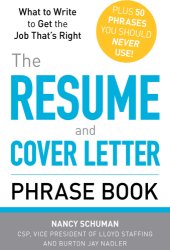 book The resume and cover letter phrase book what to write to get the job that's right: plus 50 phrases you should never use!