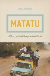 book Matatu: a history of popular transportation in Nairobi