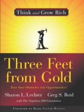 book Three feet from gold: turn your obstacles into opportunities!