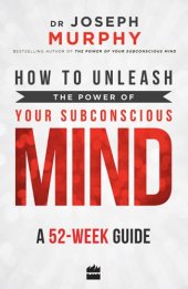 book How to Unleash the Power of Your Subconscious Mind