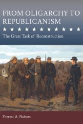 book From oligarchy to republicanism: the great task of reconstruction