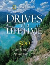 book Drives of a Lifetime: 500 of the World's Most Spectacular Trips