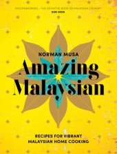 book Amazing Malaysian: recipes for vibrant Malaysian home-cooking