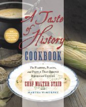 book A taste of history cookbook: the flavors, places, and people that shaped American cuisine