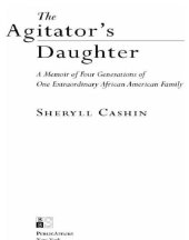 book The agitator's daughter: a memoir of four generations of one extraordinary African American family