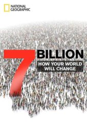 book 7 billion how your world will change