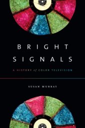 book Bright signals: a history of color television