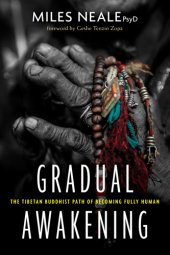 book Gradual awakening: the Tibetan Buddhist path of becoming fully human