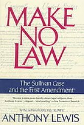 book Make No Law: The Sullivan Case and the First Amendment