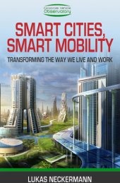 book Smart cities, smart mobility: transforming the way we live and work