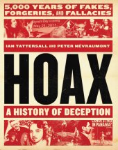 book Hoax: a history of deception: 5,000 years of fakes, forgeries, and fallacies