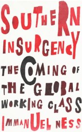 book Southern insurgency: the coming of the global working class