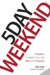 book 5 day weekend: freedom to make your life and work rich with purpose