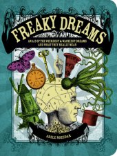 book Freaky dreams: an A-Z of the weirdest and wackiest dreams and what they really mean