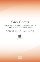 book Grey ghosts: New Zealand Vietnam vets talk about their war