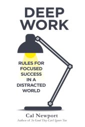 book Deep work: rules for focused success in a distracted world