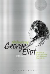 book Modernizing George Eliot: Essays on Her Fiction and Other Writings