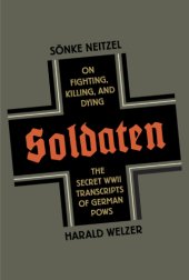 book Soldaten: the secret world of transcripts of German POWs