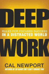 book Deep Work: Rules for Focused Success in a Distracted World